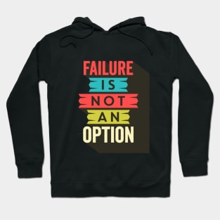 Failure is not an option Hoodie